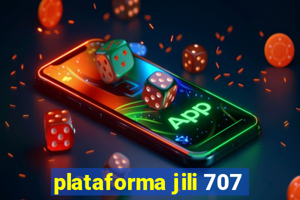 plataforma jili 707